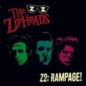 ZIPHEADS  - VINYL Z2:RAMPAGE! -HQ/CD+LP- [VINYL]