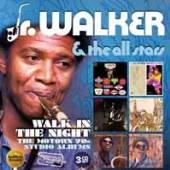 WALKER JR.  - 3xCD WALK IN THE NIGHT