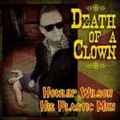 HOWLIN' WILSON & HIS PLAS  - SI DEATH OF A CLOWN /7