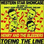 HENRY & THE BLEEDERS  - 7 TOEING THE LINE