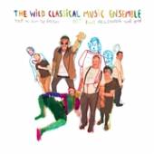 WILD CLASSICAL MUSIC ENSE  - VINYL TOUT VA BIEN SE PASSER [VINYL]