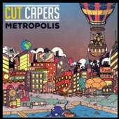 CUT CAPERS  - CD METROPOLIS