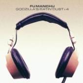 FU MANCHU  - CD GODZILLA'S/EATIN' DUST +4