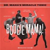 DR. MAHA'S MIRACLE TONIC  - SI BOOGIE MAMA! /7