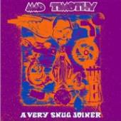 MAD TIMOTHY  - CD VERY SNUG JOINER