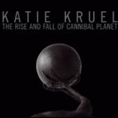 KATIE KRUEL  - CD RISE AND FALL OF..