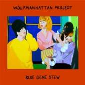 WOLFMANHATTAN PROJECT  - CD BLUE GENE STEW