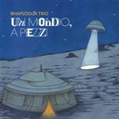 RHAPSODIJA TRIO  - CD UN MONDO, A PEZZI