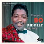 DIDDLEY BO  - SI I LOVE YOU SO/SILLY.. /7