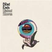 DEAD ENDS  - CD DISTANT SHORES