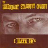LEGENDARY STARDUST COWBOY  - VINYL I HATE CD'S [VINYL]