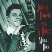 JOHNNY POWERS & THE A-BONES  - VINYL MAMA ROCK [VINYL]