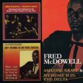 MCDOWELL FRED  - 2xCD AMAZING GRACE/MY HOME..