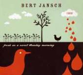 BERT JANSCH  - CD+DVD FRESH AS A SWEET SUNDAY MORNING