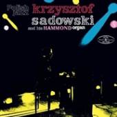  KRZYSZTOF SADOWSKI AND HIS HAMMOND ORGAN (POLISH JAZZ) [VINYL] - supershop.sk