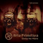 ARIA PRIMITIVA  - CD SLEEP NO MORE