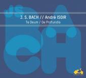 BACH JOHANN SEBASTIAN  - CD TE DEUM/DE PROFUNDIS