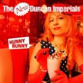 NEW DUNCAN IMPERIALS  - CD HUNNY BUNNY