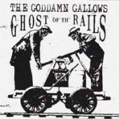 GODDAMN GALLOWS  - VINYL GHOST OF THE RAILS [VINYL]