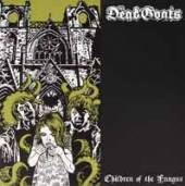 DEAD GOATS  - VINYL CHILDREN OF THE FUNGUS [VINYL]