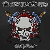 STARLITE WRANGLERS  - VINYL DEVIL'S WHEEL [VINYL]