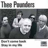 THEE POUNDERS  - SI DON'T COME BACK/STAY.. /7