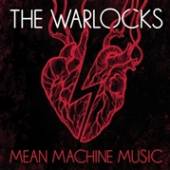 WARLOCKS  - CD MEAN MACHINE MUSIC