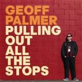 PALMER GEOFF  - VINYL PULLING OUT ALL THE STOPS [VINYL]