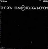 REAL KIDS  - VINYL FOGGY NOTION -10'- [VINYL]