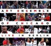 ART ENSEMBLE OF CHICAGO  - 2xCD LIVE IN BERLIN