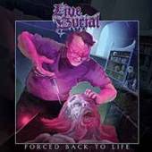 LIVE BURIAL  - VINYL FORCED BACK TO LIFE [VINYL]