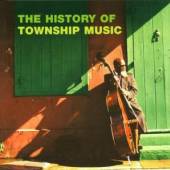 VARIOUS  - CD HISTORY OF TOWNSHIP MUSIC