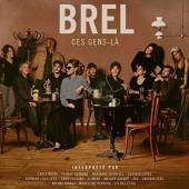 BREL JACQUES.=TRIB=  - CD BREL CES GENS-LA