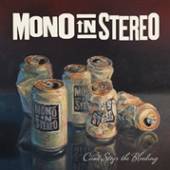 MONO IN STEREO  - CD CAN'T STOP THE BLEEDING