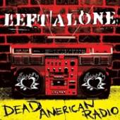 LEFT ALONE  - VINYL DEAD AMERICAN RADIO [VINYL]