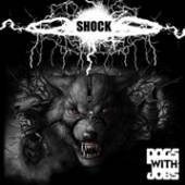 DOGS WITH JOBS  - CD SHOCK -REISSUE-