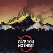 GIVE YOU NOTHING  - CD GIVE YOU NOTHING