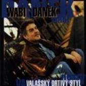 DANEK WABI  - CD VALASSKY DRTIVY STYL