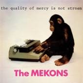 MEKONS  - VINYL QUALITY OF MERCY IS NOT.. [VINYL]