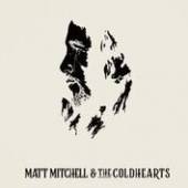 MITCHELL MATT & THE COLD  - CD MATT MITCHELL & THE COLDHEARTS