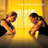 PLACEBO  - VINYL WITHOUT YOU I'M NOTHING LP [VINYL]