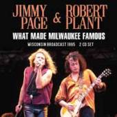PAGE & PLANT  - CD WHAT MADE MILWAUKEE FAMOUS (2CD)