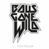 BALLS GONE WILD  - CD HIGH ROLLER