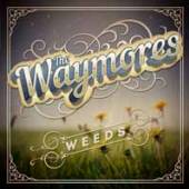 WAYMORES  - VINYL WEEDS [VINYL]