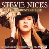 STEVIE NICKS  - 3xCD THE BROADCAST ARCHIVES (3CD)