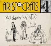 ARISTOCRATS  - 2xCD+DVD YOU KNOW WHAT...?-CD+DVD-