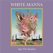 WHITE MANNA  - VINYL APE ON SUNDAY [VINYL]