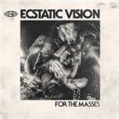 ECSTATIC VISION  - VINYL FOR THE MASSES [VINYL]