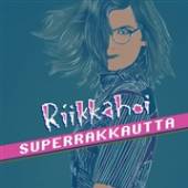 RIIKKAHOI  - CD SUPERRAKKAUTA