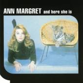 ANN MARGRET  - CD AND HERE SHE IS
